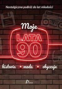 Moje lata 90 - Janusz Jabłoński