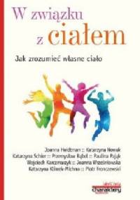 W związku z ciałem. Jak zrozumieć własne ciało - Adam Cedro