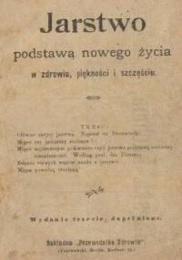 Jarstwo podstawą nowego życia w zdrowiu, piękności i szczęściu - Józef Drzewicki