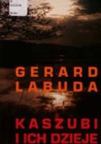 Kaszubi i ich dzieje - Gerard Labuda