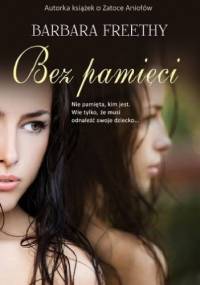 Bez pamięci - Barbara Freethy