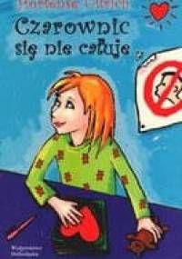 Czarownic się nie całuje - Hortense Ullrich