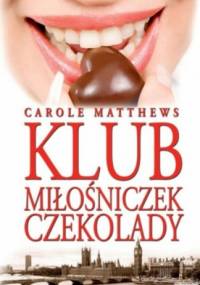 Klub Miłośniczek Czekolady - Carole Matthews
