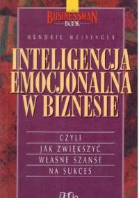 Inteligencja emocjonalna w biznesie - Hendrie Weisinger