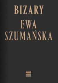 Bizary - Ewa Szumańska