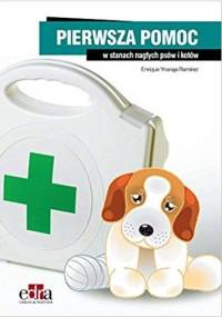 Pierwsza pomoc w stanach nagłych psów i kotów - Ramirez Enrique Ynaraja