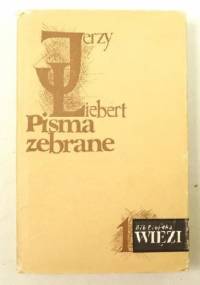 Pisma zebrane. Tom 1 - Jerzy Liebert