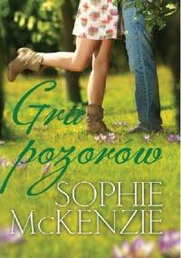 Gra pozorów - Sophie McKenzie