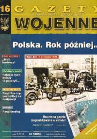 16. Polska. Rok później... - Redakcja - Gazety Wojenne