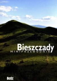 Bieszczady miniprzewodnik - praca zbiorowa