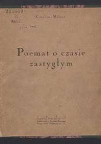 Poemat o czasie zastygłym - Czesław Miłosz
