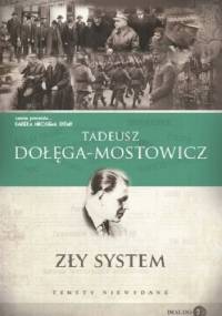 Zły system. Teksty niewydane - Tadeusz Dołęga-Mostowicz