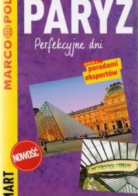 Paryż. Perfekcyjne dni - przewodnik Marco Polo - praca zbiorowa