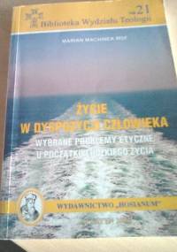 Życie w dyspozycji człowieka - Marian Machinek