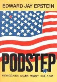 Podstęp. Niewidzialna wojna między KGB a CIA - Edward Jay Epstein