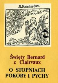 O stopniach pokory i pychy - Święty Bernard z Clairvaux