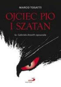 Ojciec Pio i szatan - Marco Tosatti