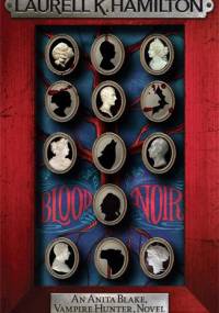 Blood Noir - Laurell K. Hamilton