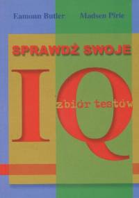 Sprawdź swoje IQ - Madsen Pirie, Eamonn Butler