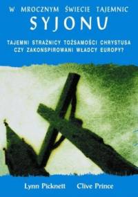 W mrocznym świecie tajemnic Syjonu. Templariusze II - Lynn Picknett, Clive Prince