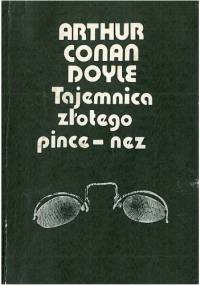 Tajemnica złotego pince-nez - Arthur Conan Doyle