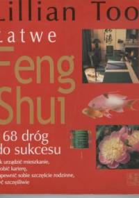 Łatwe feng shui. 168 dróg do sukcesu - Lillian Too