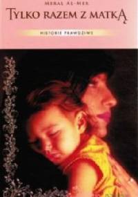 Tylko razem z matką - Meral Al-Mer, Beate Rygiert