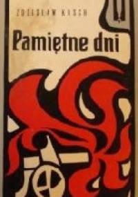Pamiętne dni. - Zdzisław Kusch