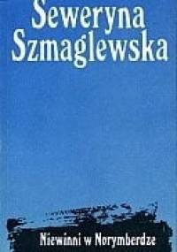 Niewinni w Norymberdze - Seweryna Szmaglewska