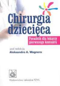 Chirurgia dziecięca. Poradnik dla lekarzy pierwszego kontakt - Aleksander Wagner
