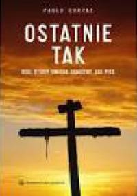 Ostatnie tak. Bóg, który umiera samotny jak pies - Paolo Curtaz