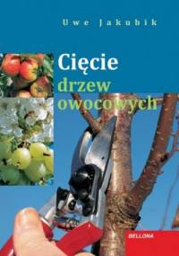 Cięcie drzew owocowych - Uwe Jakubik