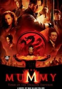 The Mummy: Tomb of the Dragon Emperor - Max Allan Collins