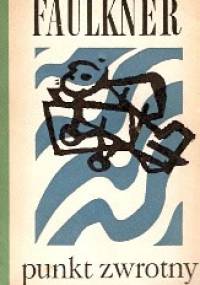 Punkt zwrotny - William Faulkner