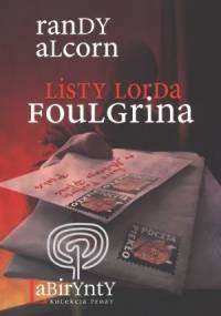 Listy Lorda Foulgrina - Randy Alcorn