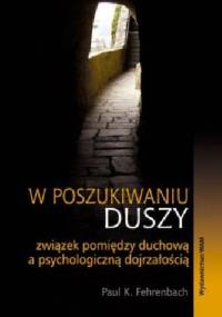 W poszukiwaniu duszy - Paul K. Fehrenbach