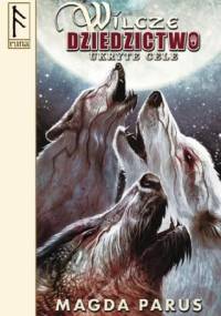 Wilcze dziedzictwo: Ukryte cele - Magda Parus