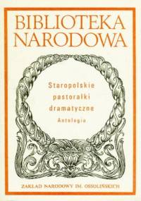 Staropolskie pastorałki dramatyczne Antologia - autor nieznany