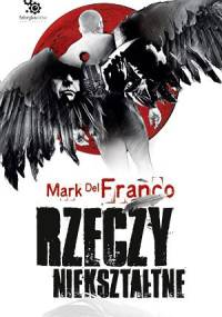 Rzeczy niekształtne - Mark Del Franco