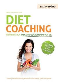 Diet coaching. Poradnik dla wiecznie odchudzających się - Urszula Mijakoska