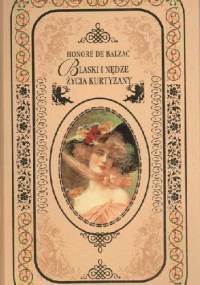 Blaski i nędze życia kurtyzany - Honoré de Balzac