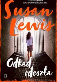 Odkąd odeszła - Susan Lewis