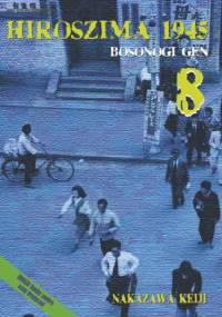 Hiroszima 1945. Bosonogi Gen 8 - Nakazawa Keiji