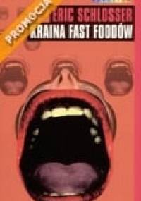 Kraina Fast Foodów - Eric Schlosser