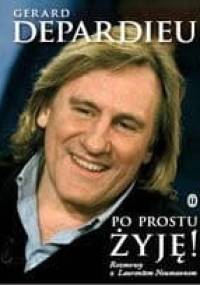 Po prostu żyję! - Gérard Depardieu