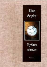 Myślne miraże - Eliza Segiet