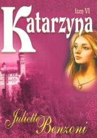 Katarzyna 6 - Juliette Benzoni