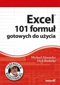 Excel. 101 formuł gotowych do użycia - Michael Alexander, Dick Kusleika