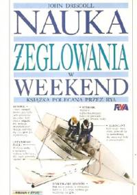 Nauka żeglowania w weekend - John Driscoll