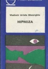 Hipnoza. Rzeczywistość i fikcja - Vladimir Aristo Gheorghiu